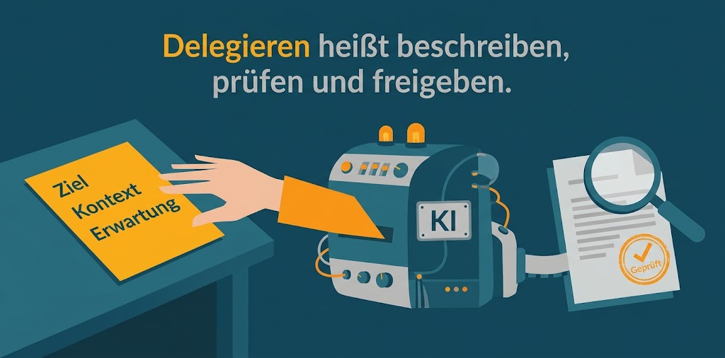 Mit KI wird jeder zur Führungskraft: Delegieren mit KI als neue Kernkompetenz Mit KI wird jeder zur Führungskraft: Delegieren mit KI als neue Kernkompetenz